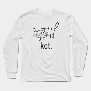 ket. Long Sleeve T-Shirt